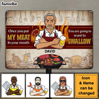 Personalized Gift For Family Once You Put My Meat In Your Mouth Metal Sign 26304 thumb 1