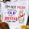 Personalized For Grandmother I'm Just Too Old To Pretend I Like You Shirt - Hoodie - Sweatshirt 26307 1