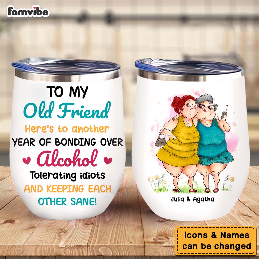 Personalized Gifts For Old Friends Here's To Another Year Of Bonding Wine Tumbler 26316 Primary Mockup