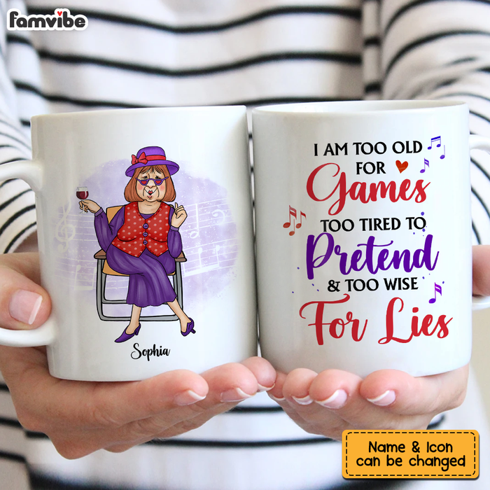 Personalized Gift For Senior Lady Too Old For Games Pretend And Lies Mug 26334 1