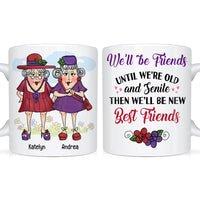 Personalized Gift for Old Friends We're Old And Senile Mug 26340 thumb 1