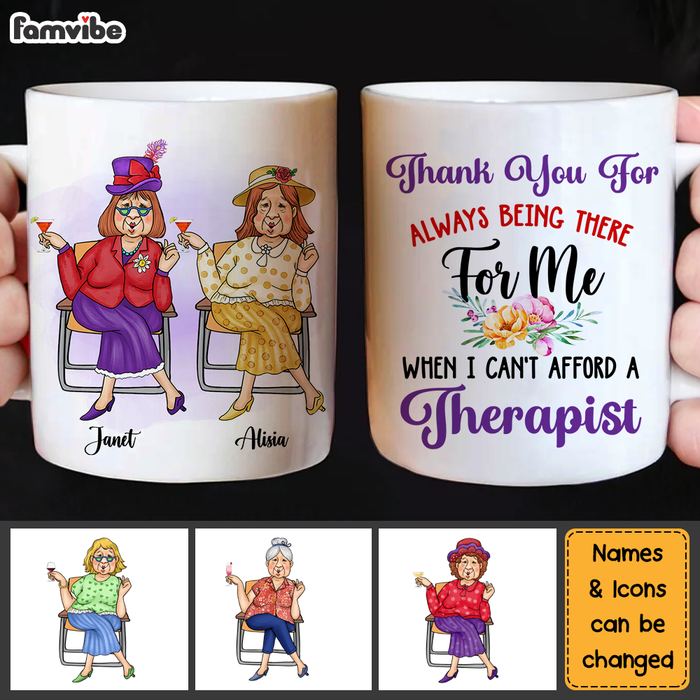 Personalized Gift For Friend Always Being There When I Can't Afford A Therapist Mug 26392 1