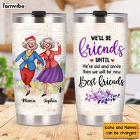 Personalized Gift for Friends We're Old And Senile Dancing Ladies Steel Tumbler 26116 26399 thumb 1