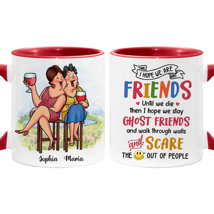 Personalized Gift For Friends I Hope We Are Friends Mug 26406 1