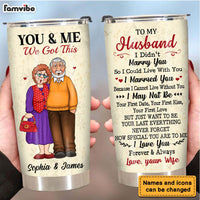 Personalized Gifts For Old Couples Husband Wife You and Me We Got This Steel Tumbler 26485 thumb 1