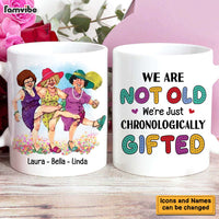 Personalized Gift  For Old Friends We're Just Chronologically Gifted Mug 26491 thumb 1