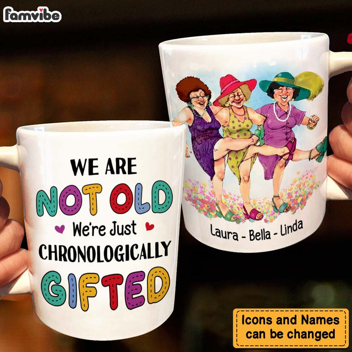Personalized Gift  For Old Friends We're Just Chronologically Gifted Mug 26491 1