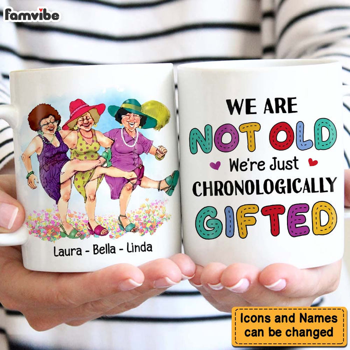 Personalized Gift  For Old Friends We're Just Chronologically Gifted Mug 26491 1