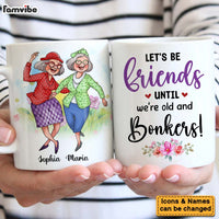 Personalized Gift for Old Friends Until We're Old And Bonkers Mug 26501 thumb 1