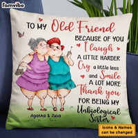 Personalized Gift For Old Friend Thank You For Being My Unbiological Sister Pillow 26510 thumb 1
