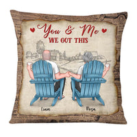 Personalized Gift For Old Couple You And Me We Got This Pillow 26516 thumb 1