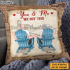 Personalized Gift For Old Couple You And Me We Got This Pillow 26516 1