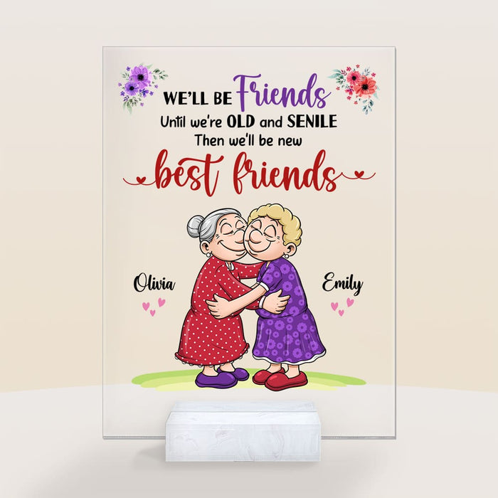 Personalized Gift For Friends We'll Be Friends Acrylic Plaque 26547 1