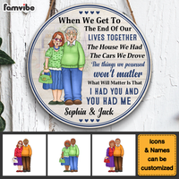 Personalized Gift For Senior Couple When We Go To The End Of Our Lives Together Round Wood Sign 26559 thumb 1