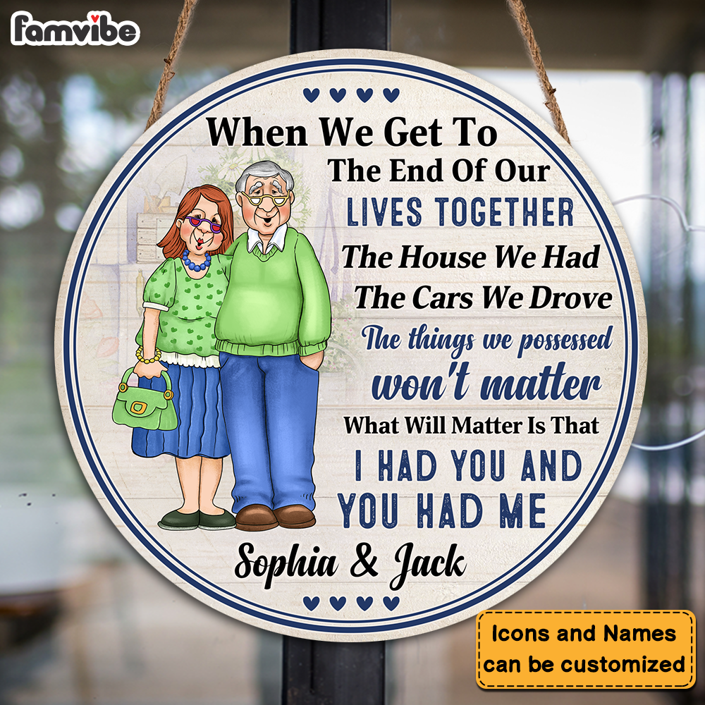 Personalized Gift For Senior Couple When We Go To The End Of Our Lives Together Round Wood Sign 26559 Primary Mockup