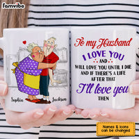 Personalized Gift For Husband I Love You Till Next Life Mug 26599 thumb 1