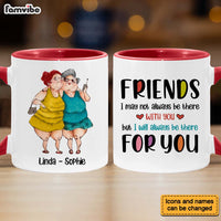 Personalized Gift For Friends I Will Always Be There For You Mug 26634 thumb 1