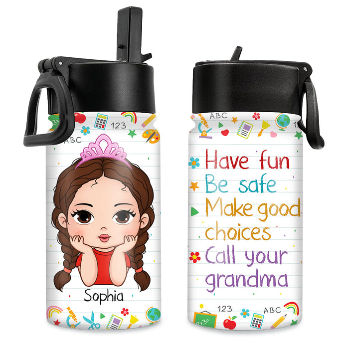 Personalized Gift for Granddaughter Have Fun Be Safe Kids Water Bottle With Straw Lid 26689 1