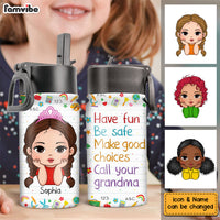 Personalized Gift for Granddaughter Have Fun Be Safe Kids Water Bottle With Straw Lid 26689 thumb 1