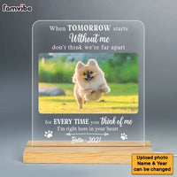 Personalized Photo Dog Memorial Gifts For Loss Of Pet When Tomorrow Starts Without Me Plaque LED Lamp Night Light 26698 thumb 1
