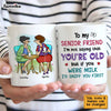 Personalized Gift For Senior Friends I Would Sniff You First Mug 26715 1
