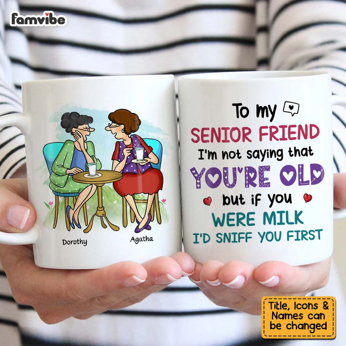 Personalized Gift For Senior Friends I Would Sniff You First Mug 26715 1