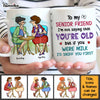 Personalized Gift For Senior Friends I Would Sniff You First Mug 26715 1