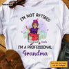 Personalized Retirement Gift For Grandma Retired Lady I'm Not Retired A Professional Grandma Shirt - Hoodie - Sweatshirt 26739 1