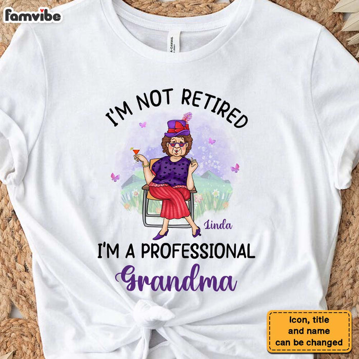 Personalized Retirement Gift For Grandma Retired Lady I'm Not Retired A Professional Grandma Shirt - Hoodie - Sweatshirt 26739 1