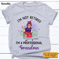 Personalized Retirement Gift For Grandma Retired Lady I'm Not Retired A Professional Grandma Shirt - Hoodie - Sweatshirt 26739 thumb 1