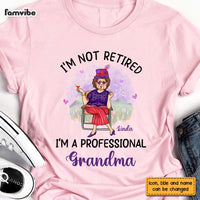 Personalized Retirement Gift For Grandma Retired Lady I'm Not Retired A Professional Grandma Shirt - Hoodie - Sweatshirt 26739 thumb 1