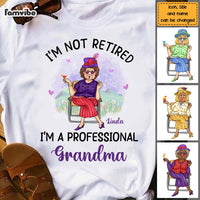 Personalized Retirement Gift For Grandma Retired Lady I'm Not Retired A Professional Grandma Shirt - Hoodie - Sweatshirt 26739 thumb 1