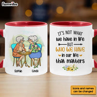 Personalized Gift for Friends It's Not What We Have Mug 26753 thumb 1