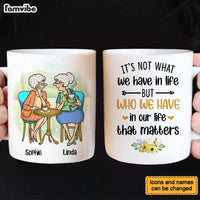 Personalized Gift for Friends It's Not What We Have Mug 26753 thumb 1