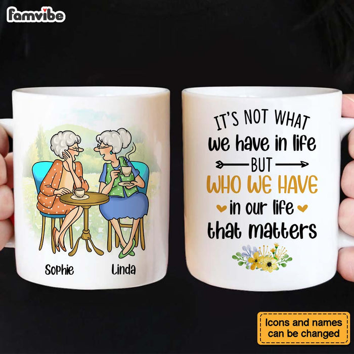 Personalized Gift for Friends It's Not What We Have Mug 26753 1