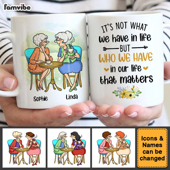 Personalized Gift for Friends It's Not What We Have Mug 26753 1