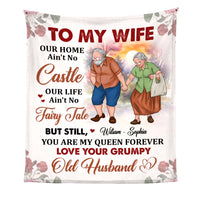 Personalized Gift For Wife From Grumpy Old Husband To My Wife Our Home Ain't No Castle Blanket 26772 thumb 1
