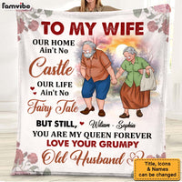 Personalized Gift For Wife From Grumpy Old Husband To My Wife Our Home Ain't No Castle Blanket 26772 thumb 1