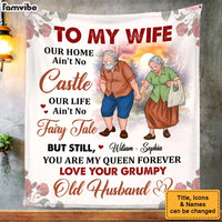 Personalized Gift For Wife From Grumpy Old Husband To My Wife Our Home Ain't No Castle Blanket 26772 thumb 1