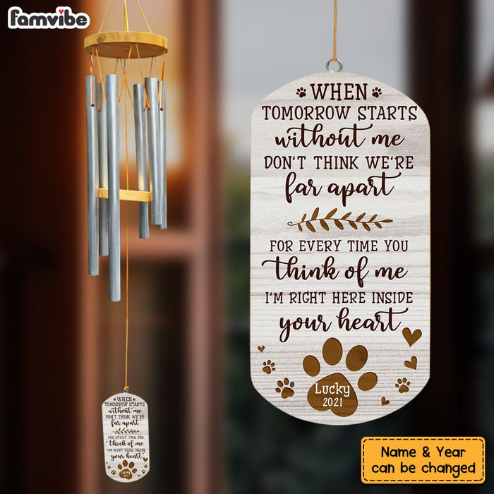 Personalized Pet Memorial Gift When Tomorrow Starts Without Me Wind Chimes 26839 1