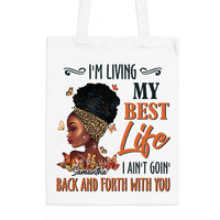 Personalized Gift For Daughter I Ain't Goin' Back And Forth With You Tote Bag 26842 thumb 1