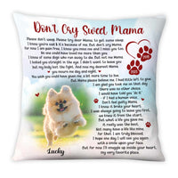 Personalized Dog Photo Memorial Gift For Loss Of Pet Don't Cry Sweet Mama Pillow 26895 thumb 1