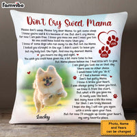 Personalized Dog Photo Memorial Gift For Loss Of Pet Don't Cry Sweet Mama Pillow 26895 thumb 1