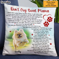 Personalized Dog Photo Memorial Gift For Loss Of Pet Don't Cry Sweet Mama Pillow 26895 thumb 1