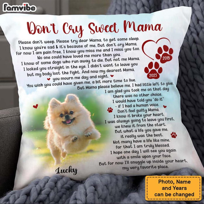Personalized Dog Photo Memorial Gift For Loss Of Pet Don't Cry Sweet Mama Pillow 26895 1