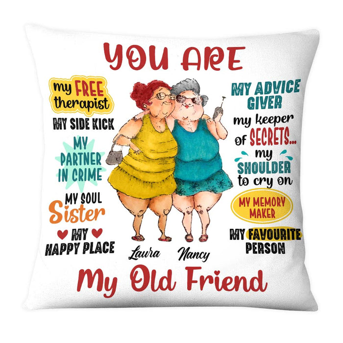 Personalized Gift  For Friends You Are My Old Friend Pillow 26902 1