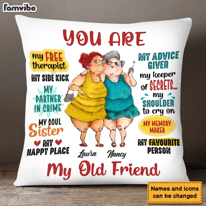 Personalized Gift  For Friends You Are My Old Friend Pillow 26902 1