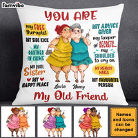 Personalized Gift  For Friends You Are My Old Friend Pillow 26902 thumb 1