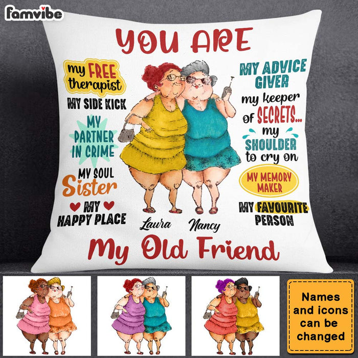 Personalized Gift  For Friends You Are My Old Friend Pillow 26902 1