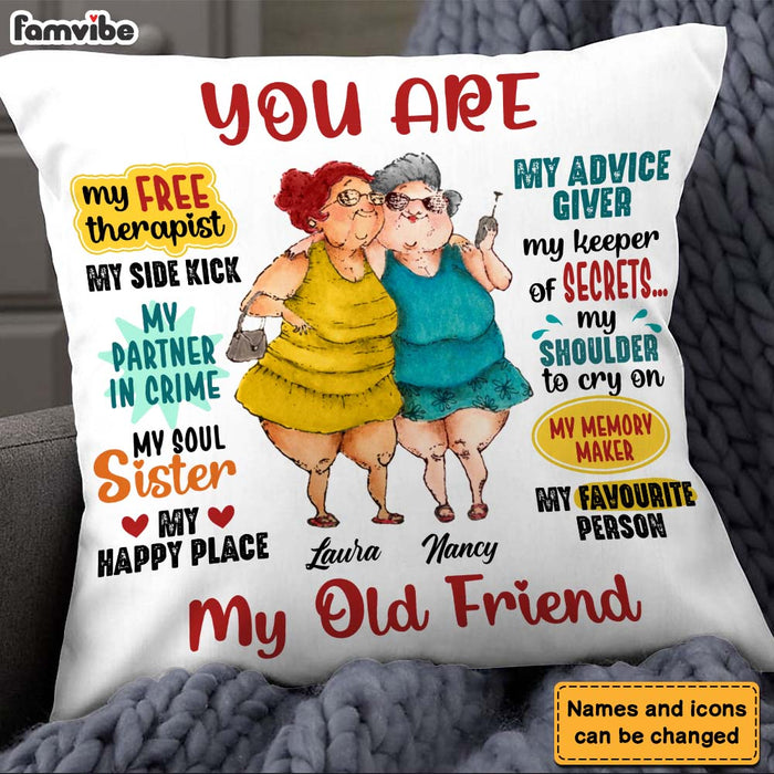 Personalized Gift  For Friends You Are My Old Friend Pillow 26902 1